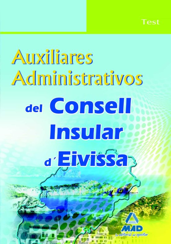 Auxiliares Administrativos Del Consell Insular D Eivissa. Test