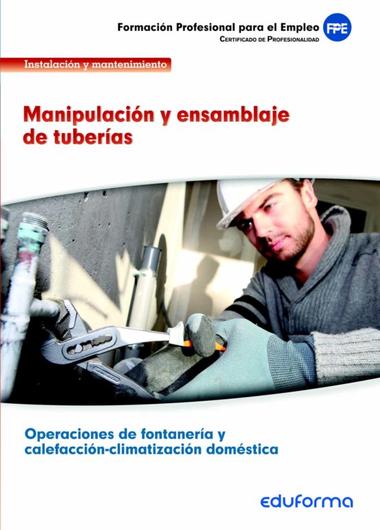 Uf0409. Manipulacion Y Ensamblaje De Tuberias. Certificado De Pro Fesi