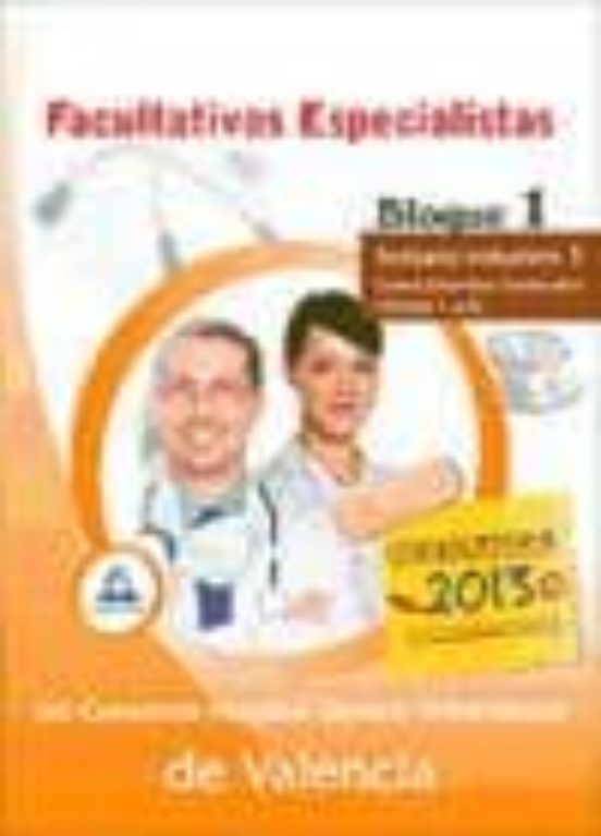Facultativos Especialistas Del Consorcio Hospital Universitario De Valencia. Temario Bloque 1. Conocimientos Generales Volumen I