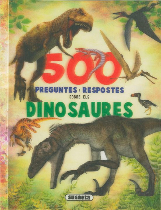500 Preguntes I Respostes Sobre Els Dinosaures