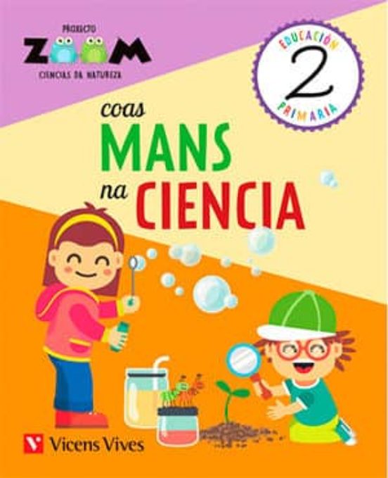 Ciencias Da Natureza 2º Educacion Primaria Coas Mans Na Ciencia Proxec