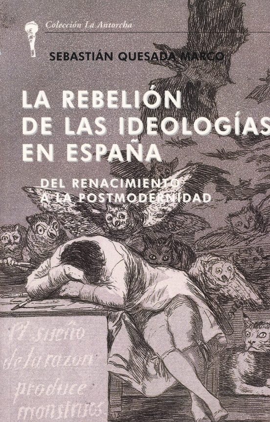 Rebelión De Las Ideologías En España. Del Renacimiento A La Postmodern
