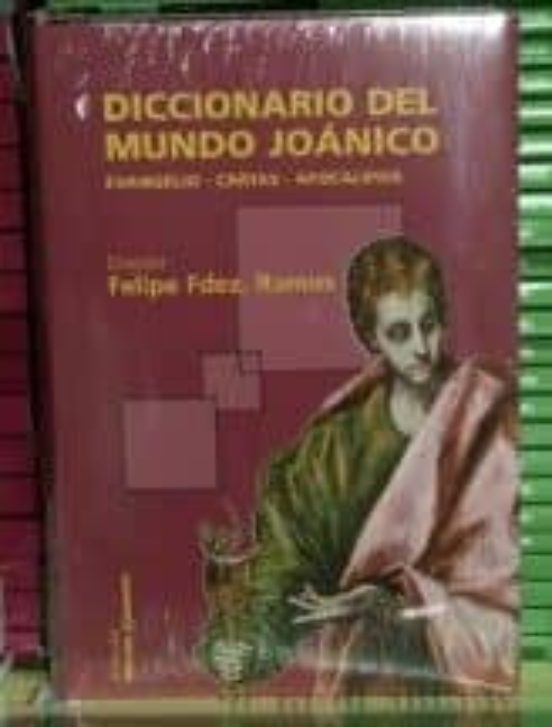 Diccionario Del Mundo Joanico: Evangelio-cartas-apocalipsis