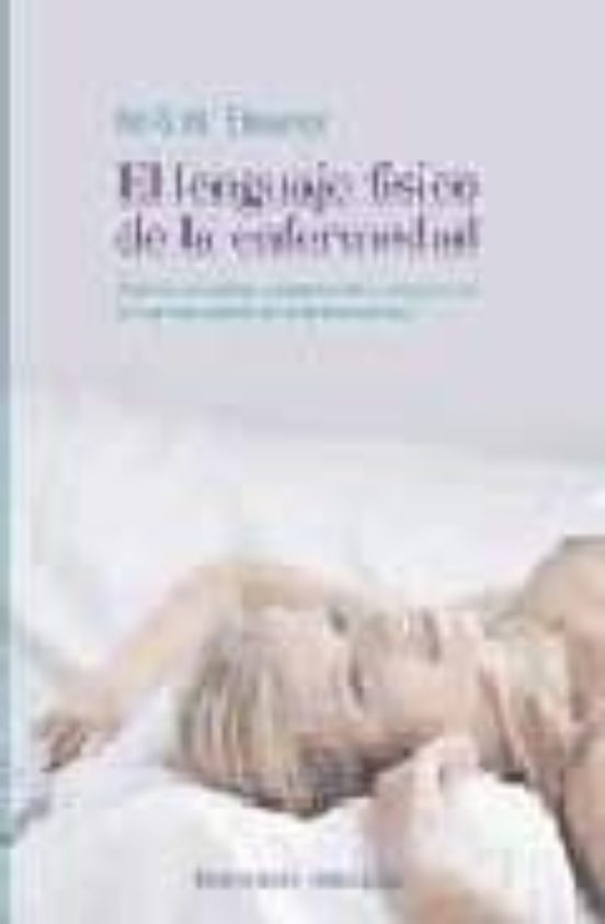 El Lenguaje Fisico De La Enfermedad