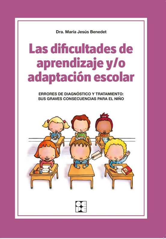 Las Dificultades De Aprendizaje Y/o Adaptación Escolar. Errores De Diagnóstico Y Tratamiento