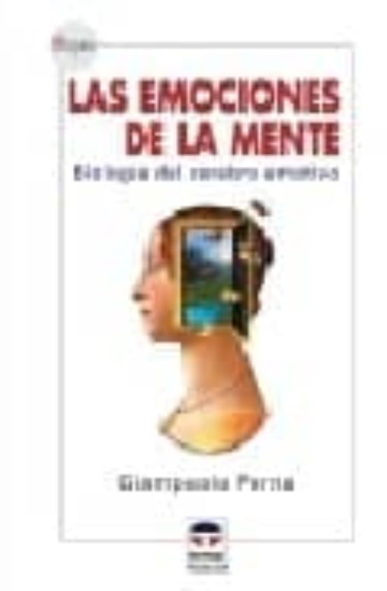 Las Emociones De La Mente: Biologia Del Cerebro Emotivo