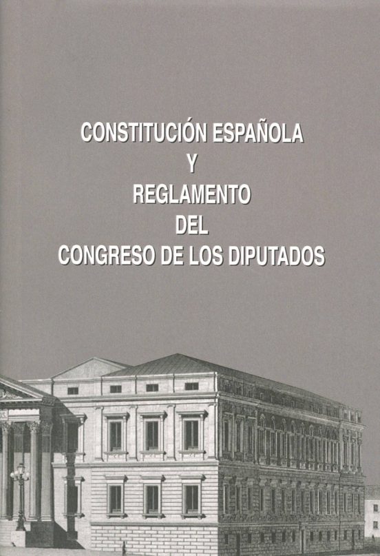 Constitución Española Y Reglamento Del Congreso De Los Diputados