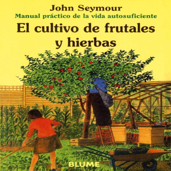 El Cultivo De Frutales Y Hierbas