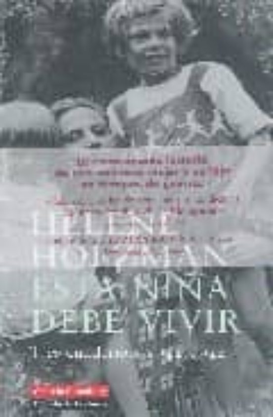 Esta Niña Debe Vivir: Tres Cuadernos 1941-1944