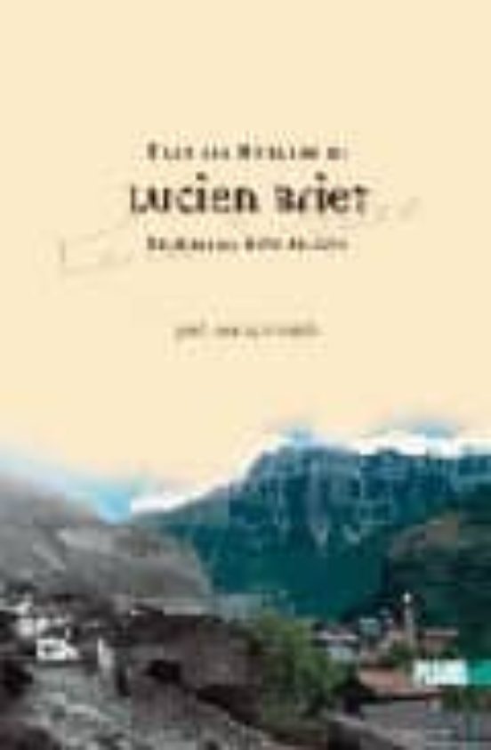 Tras Las Huellas De Lucien Briet: Bellezas Del Alto Aragon