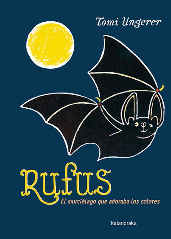 Rufus: El Murcielago Que Adoraba Los Colores