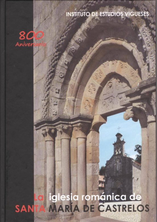 La Iglesia Romanica De Santa Maria De Castrelos