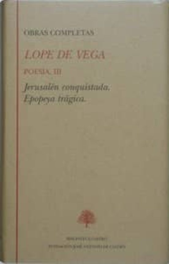 Obras Completas. Poesia : Jesuralen Conquistada; Epopeya