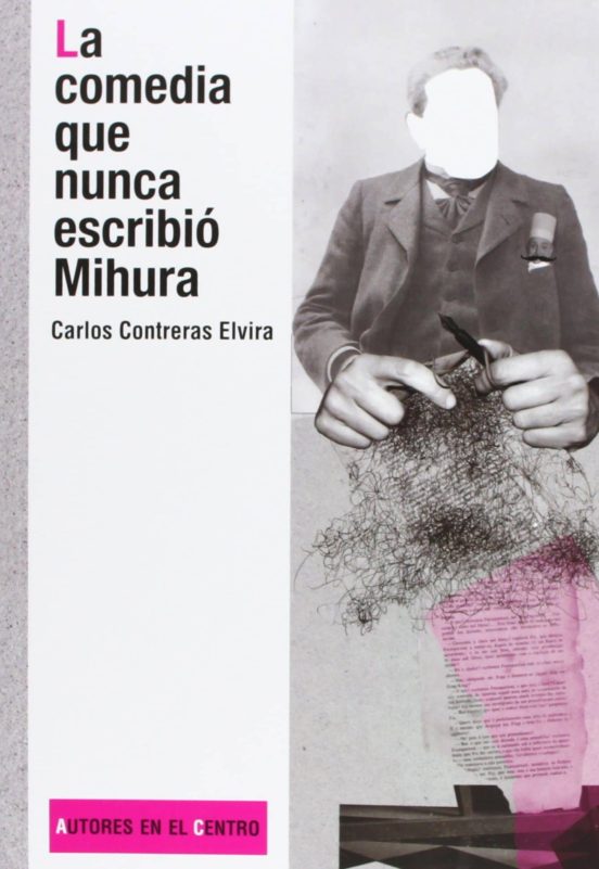 La Comedia Que Nunca Escribió Mihura