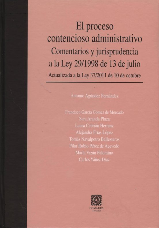 El Proceso Contencioso Administrativo. Comentarios Y Jurisprudenc Ia A