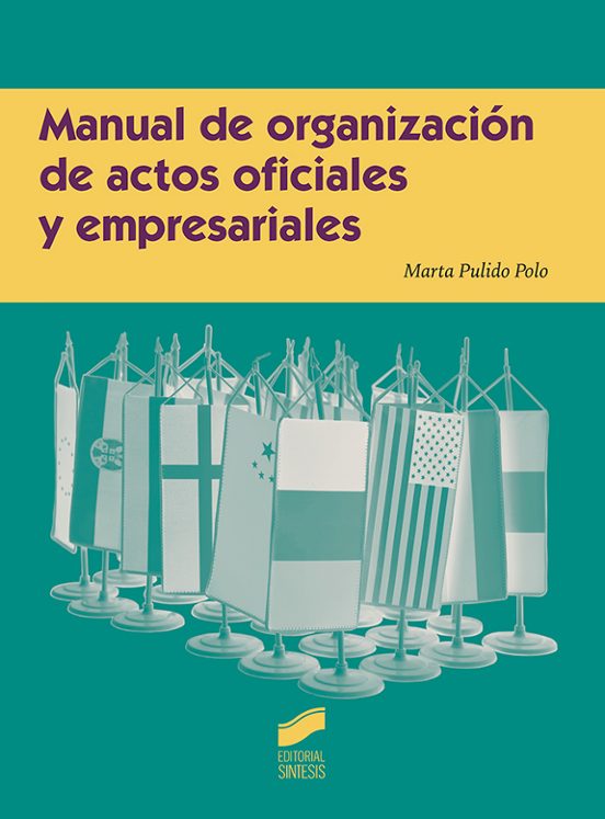 Manual De Organización De Actos Oficiales Y Empresariales
