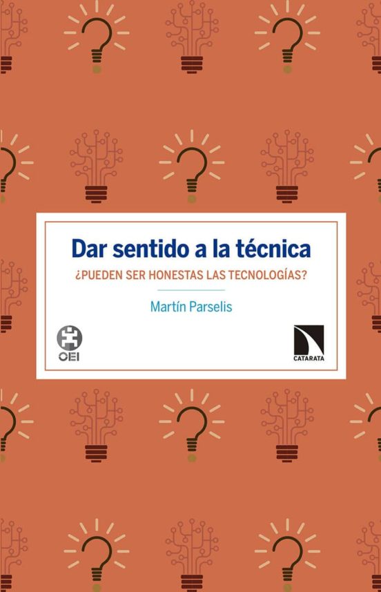 Dar Sentido A La Técnica