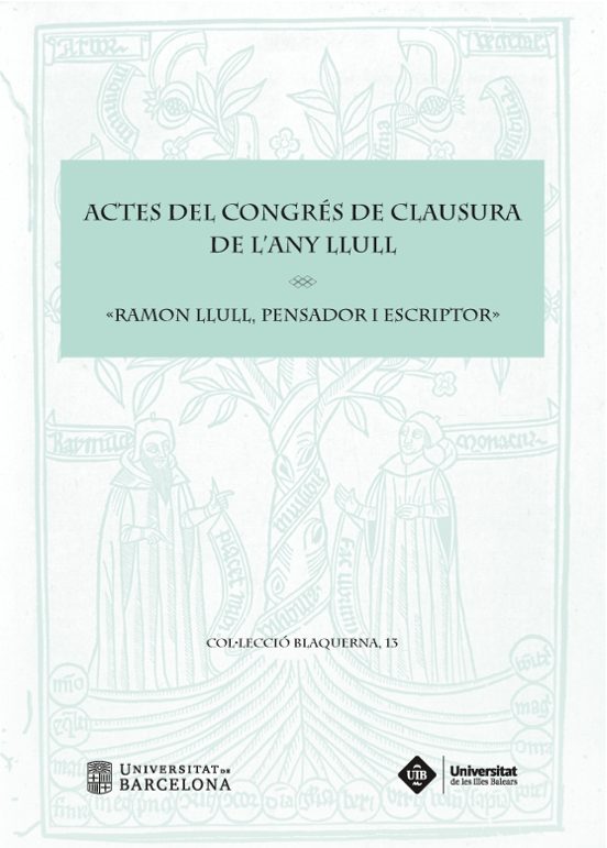 Actes Del Congres De Clausura De L Any Llull Ramon Llull Pensador I Es