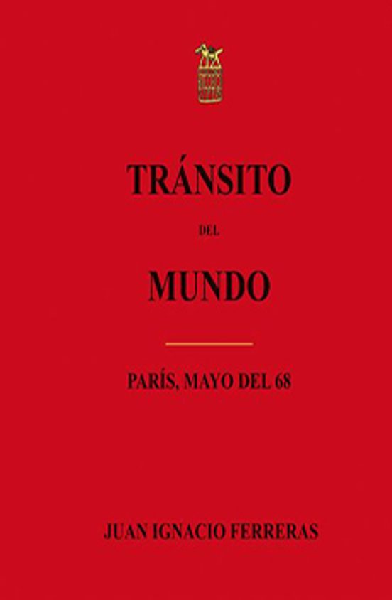 Transito Del Mundo: Paris Mayo Del 68