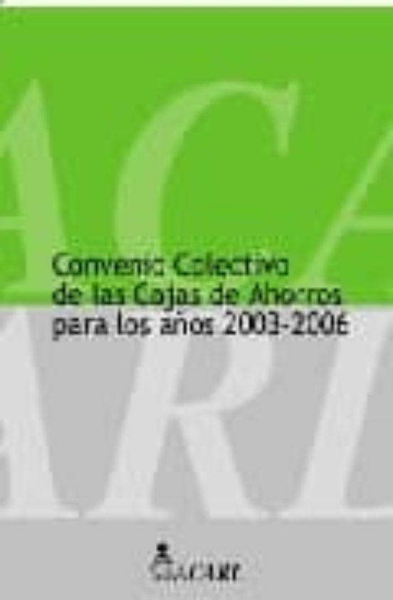 Convenio Colectivo De Las Cajas De Ahorros 2003-2006