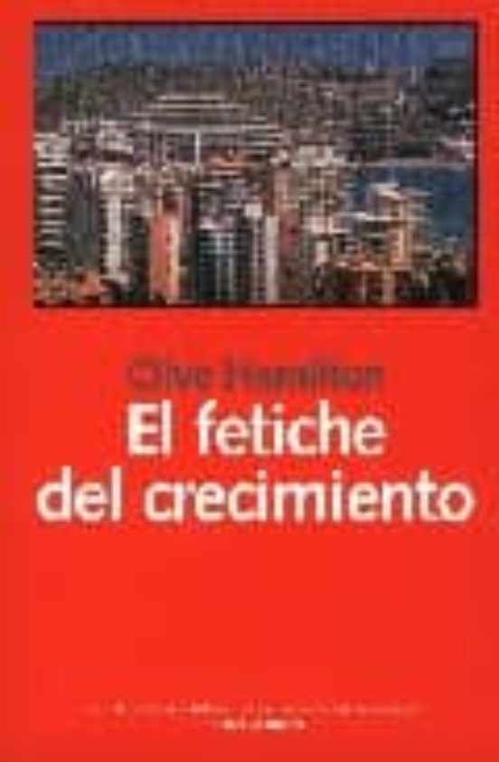 El Fetiche del Crecimiento