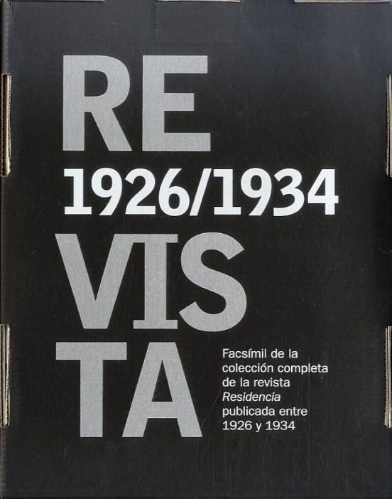 Residencia: Facsimil De La Coleccion Completa De La Revista Resid Enci