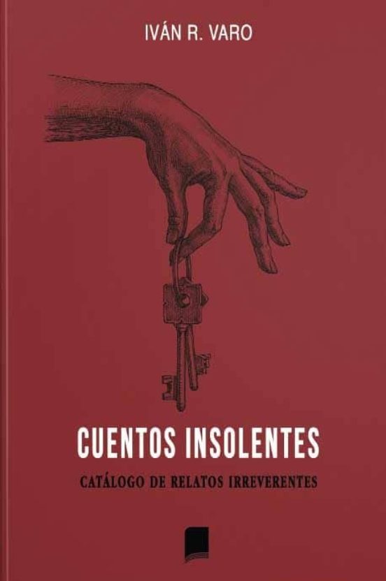 Cuentos Insolentes: Catalogo De Relatos Irreverentes