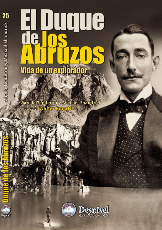 El Duque de los Abruzos Vida de un Explorador