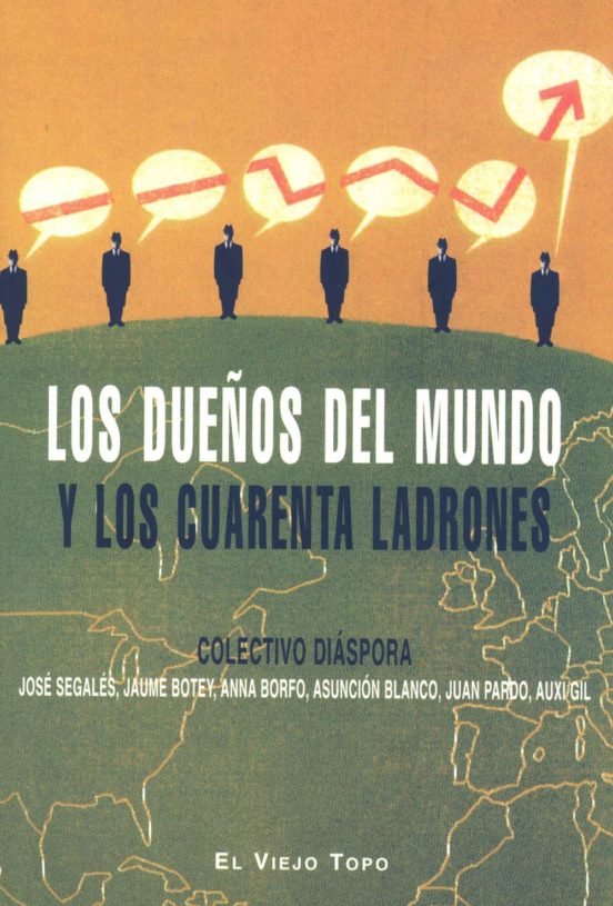 Los Dueños Del Mundo Y Los Cuarenta Ladrones