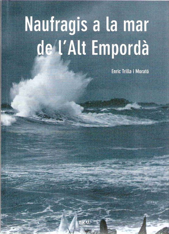 Naufragis A La Mar De L Alt Emporda