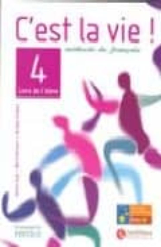C Est La Vie 4 Eleve: Bachillerato