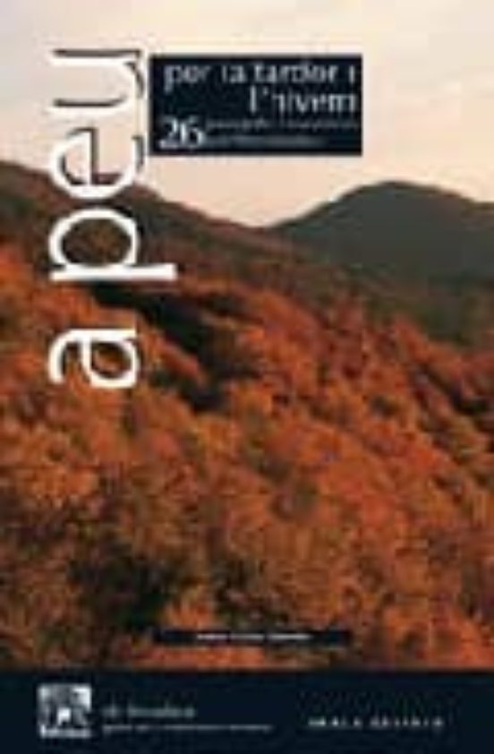A Peu Per La Tardor I L Hivern: 26 Passejades I Excursions