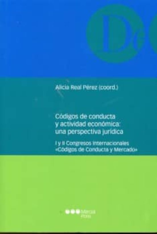 Codigos De Conducta Y Actividad Economica. Una Perspectiva Juridi Ca