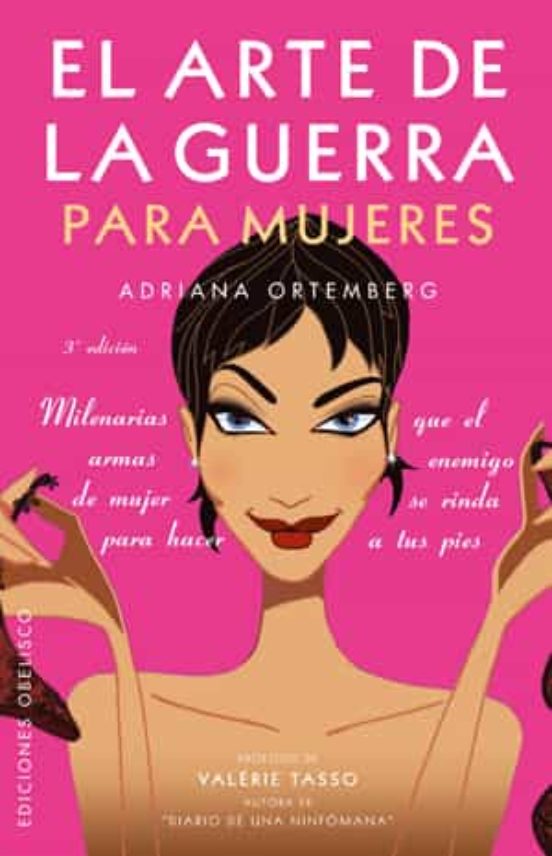 Arte De La Guerra Para Mujeres: Milenarias Armas De Mujer Para Ha Cer