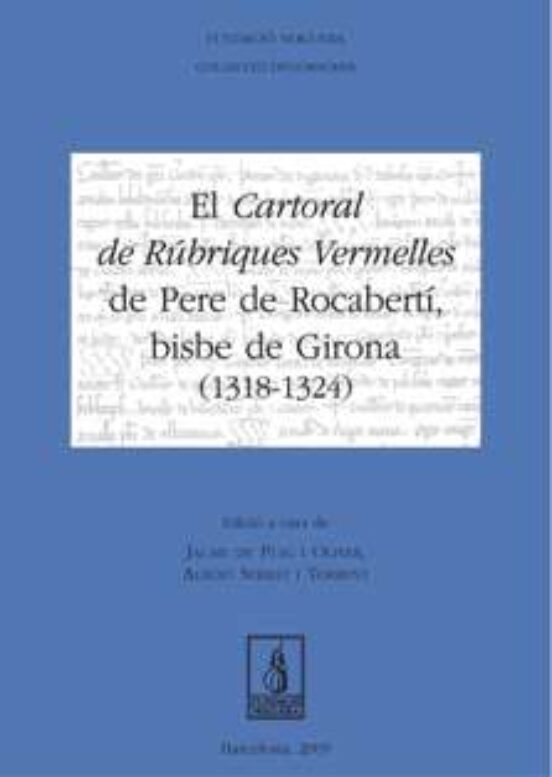Cartoral De Rubriques Vermelles De Pere De Rocaberti Bisbe De Gir Ona