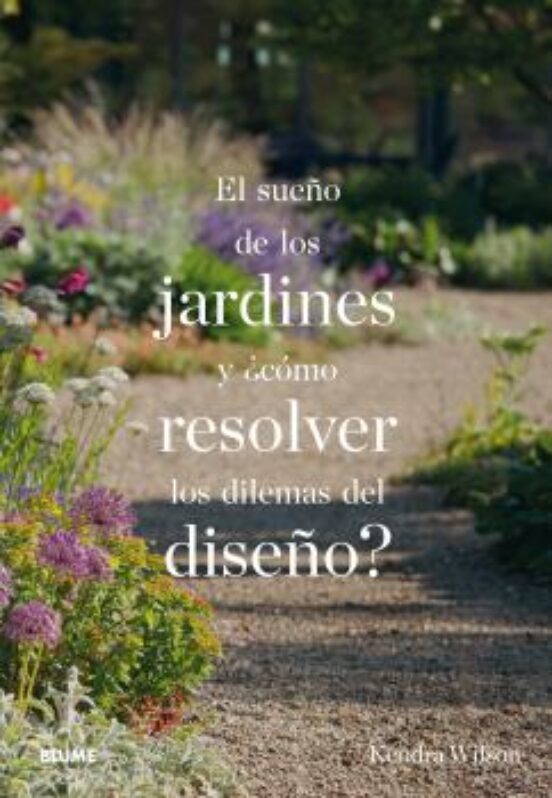 El Sueño De Los Jardines Y ¿como Resolver Los Dilemas Del Diseño?