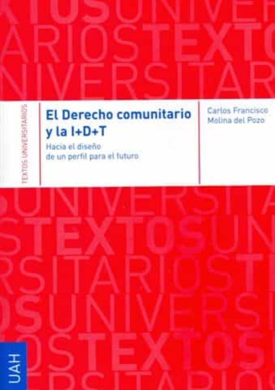 El Derecho Comunitario Y La I+d+t: Hacia El Diseño De Un Perfil Para