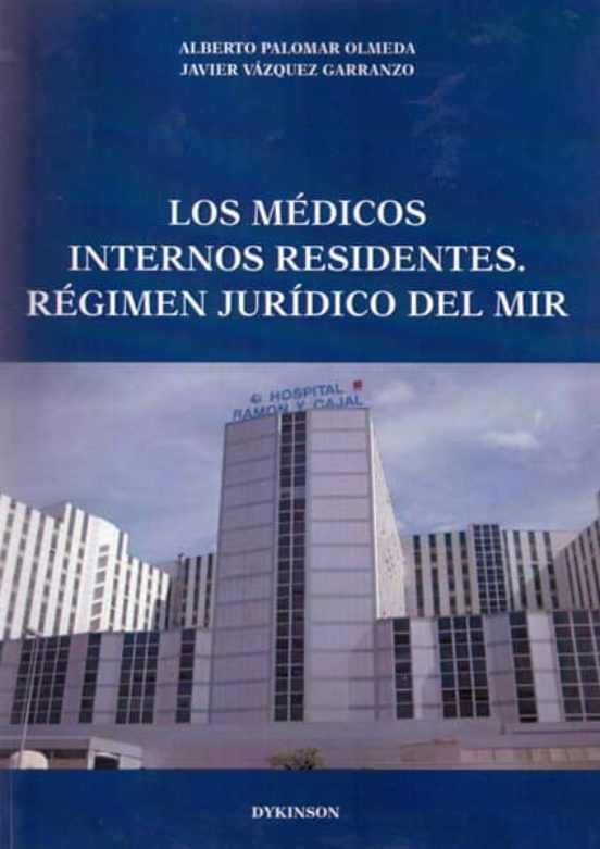 Los Médicos Internos Residentes. Régimen Jurídico Del MIR
