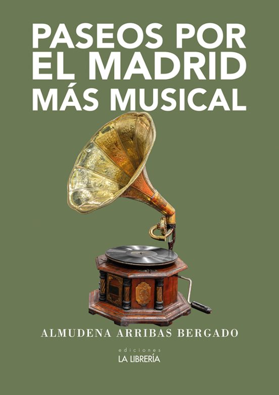 Paseos Por El Madrid Más Musical
