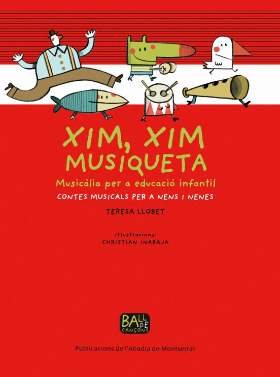 Xim : Xim Musiqueta : Musicàlia Per A Educació Infantil Musicalia Per