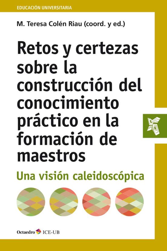 Retos y Certezas sobre la Construccion del Conocimiento Practico en la