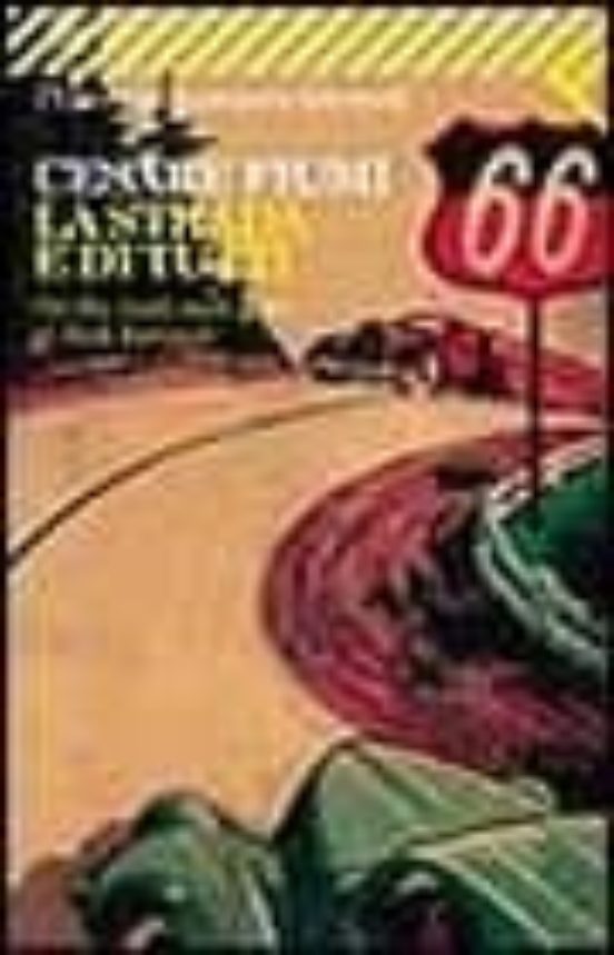 La Strada E Di Tutti: On The Road Sulle Piste Di Jack Kerouac