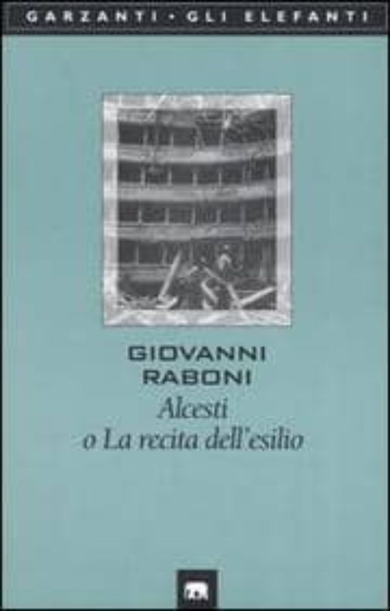 Alcesti O La Recita Dell Esilio