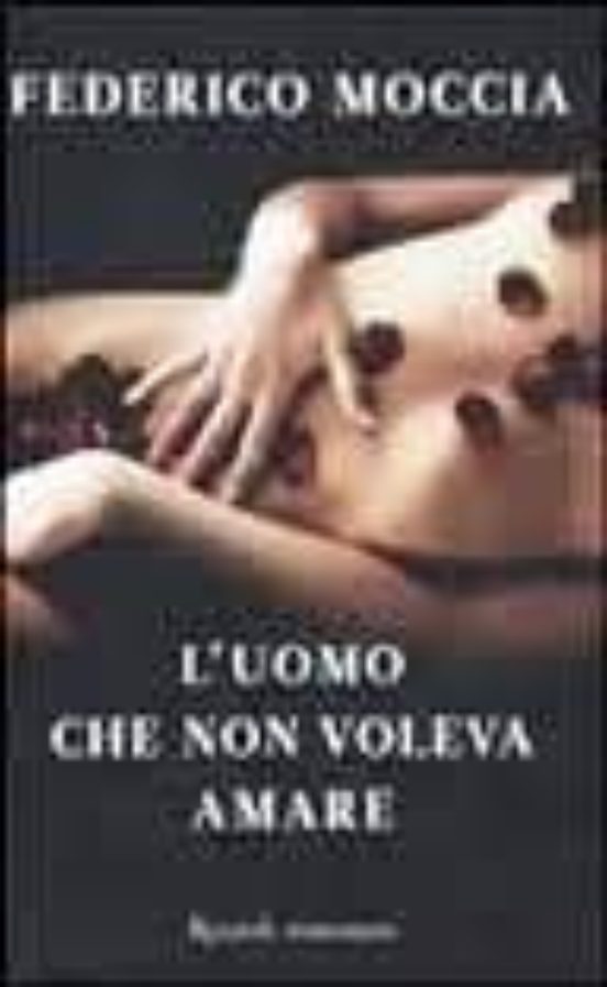 L Uomo Che Non Voleva Amare