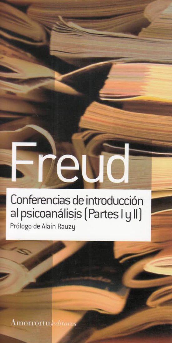 Conferencias De Introducción Al Psicoanálisis Partes 1 Y 2