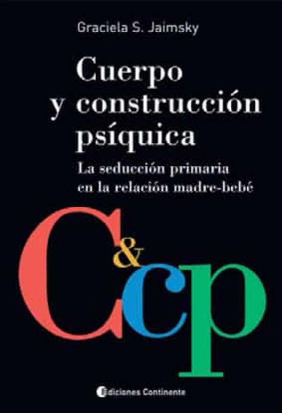 Cuerpo Y Construccion Psiquica: La Construccion Primaria En La Re Laci