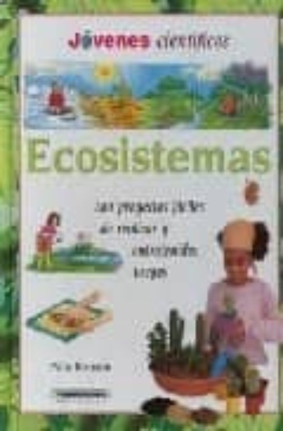 Ecosistemas: Con Proyectos Faciles De Realizar Y Entretenidos Jue Gos