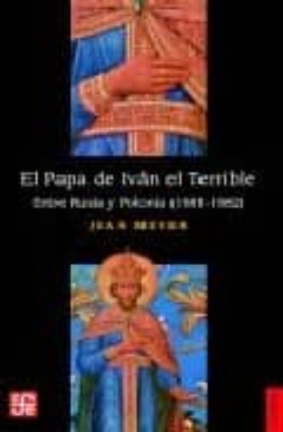 El Papa De Ivan El Terrible: Entre Rusia Y Polonia