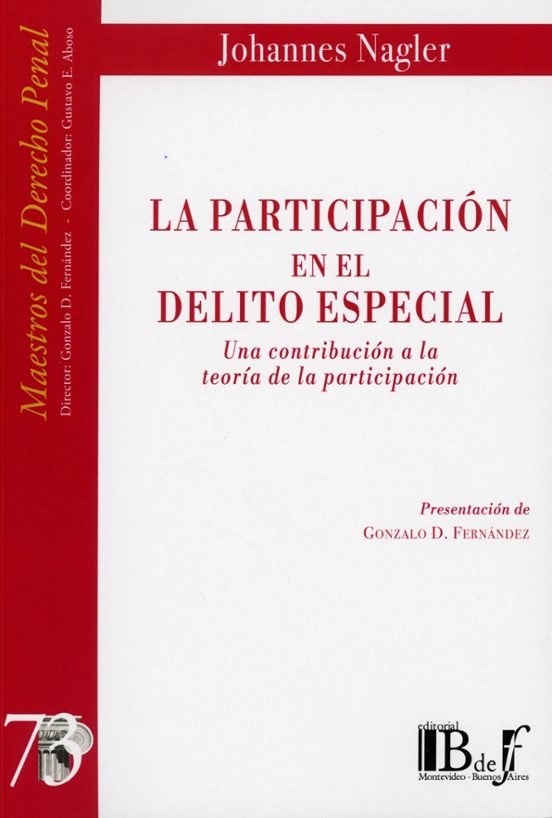 Participación En El Delito Especial. Una Contribución A La Teoría De L