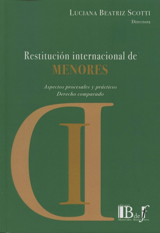 Restitucion Internacional de Menores: Aspectos Procesales y Pract Icos